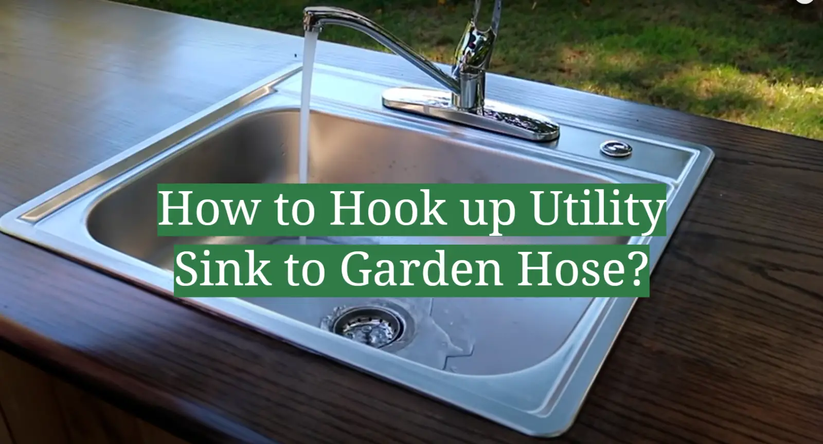How to Hook up Utility Sink to Garden Hose?