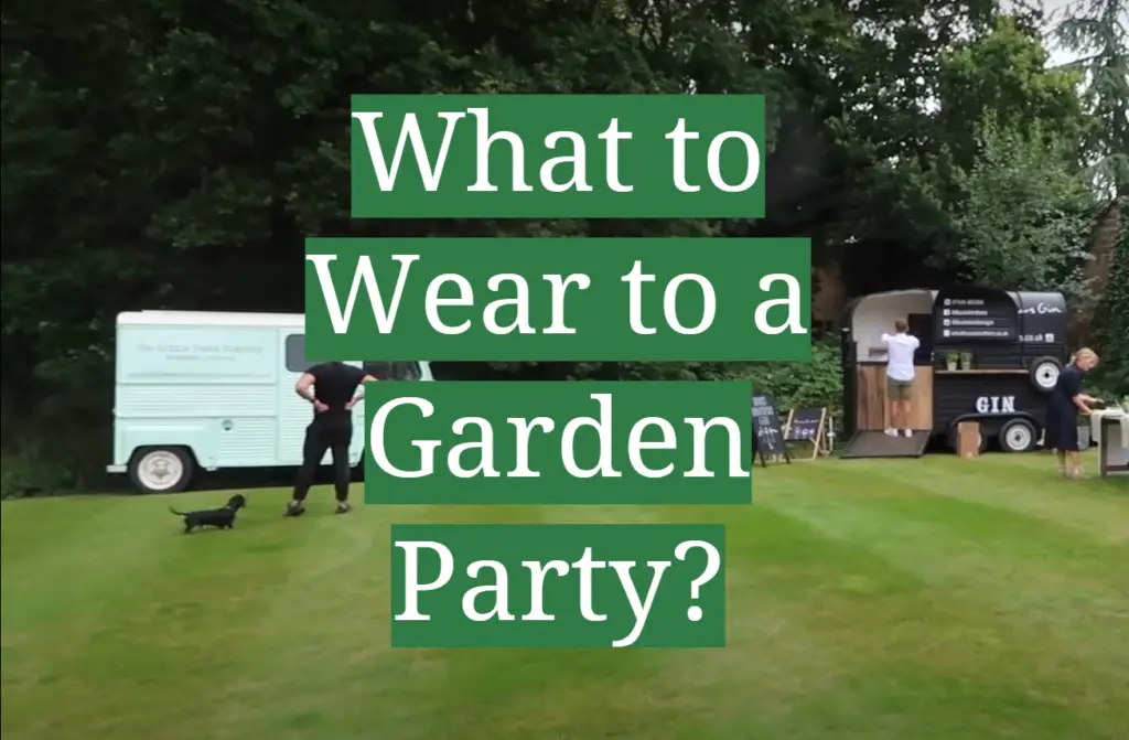 What to Wear to a Garden Party? GardenProfy