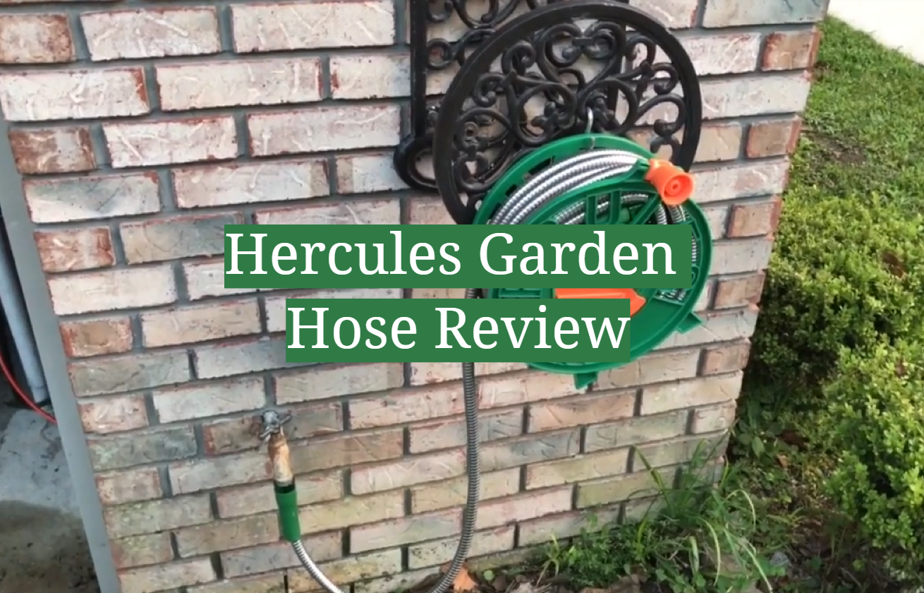 Hercules Garden Hose Review