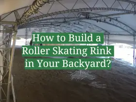 How to Build a Roller Skating Rink in Your Backyard?