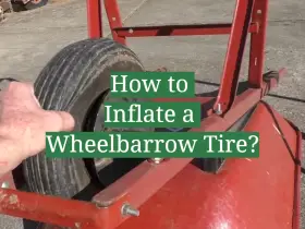 How to Inflate a Wheelbarrow Tire?