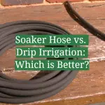 Soaker Hose vs. Drip Irrigation: Which is Better?