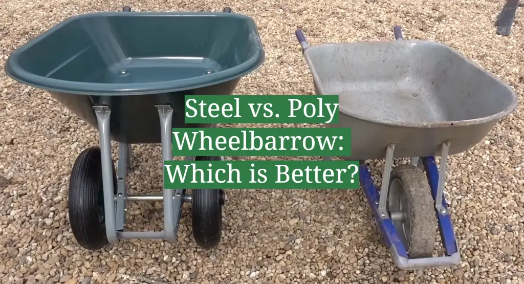 Steel vs. Poly Wheelbarrow Which is Better? GardenProfy