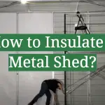 How to Insulate a Metal Shed?