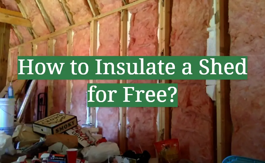 How to Insulate a Shed for Free?