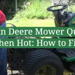 John Deere Mower Quits When Hot: How to Fix?