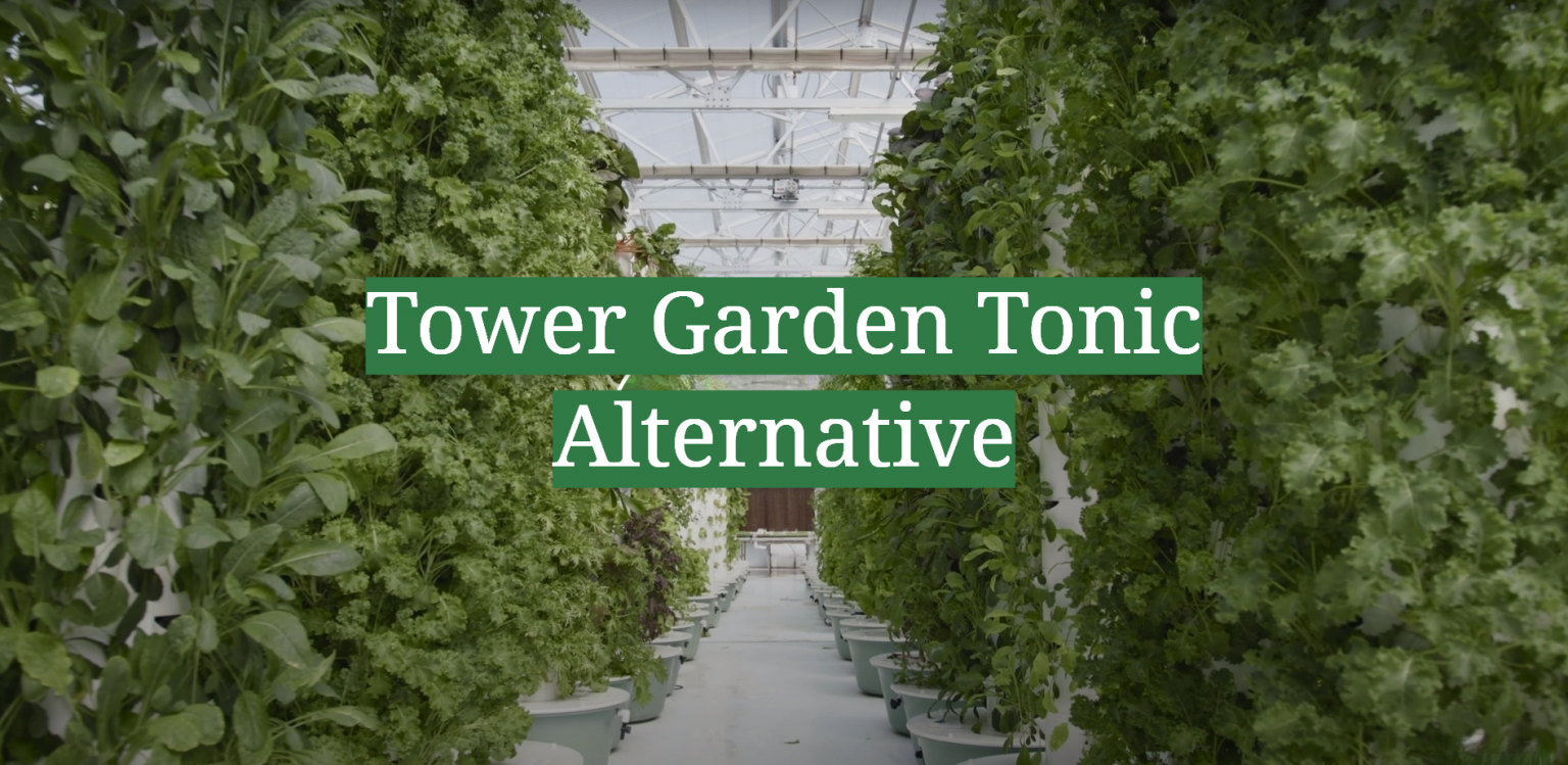 Tower Garden Tonic Alternative GardenProfy